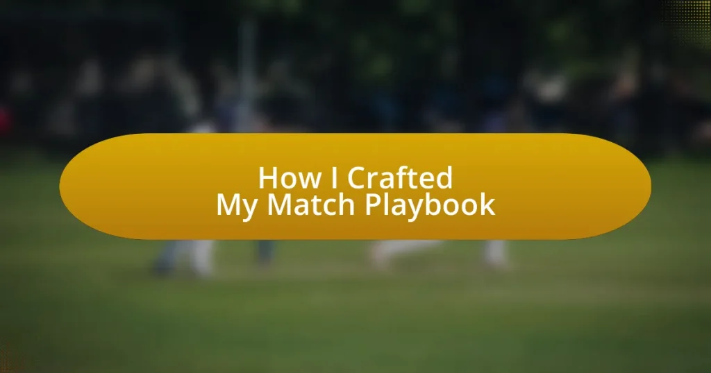 How I Crafted My Match Playbook