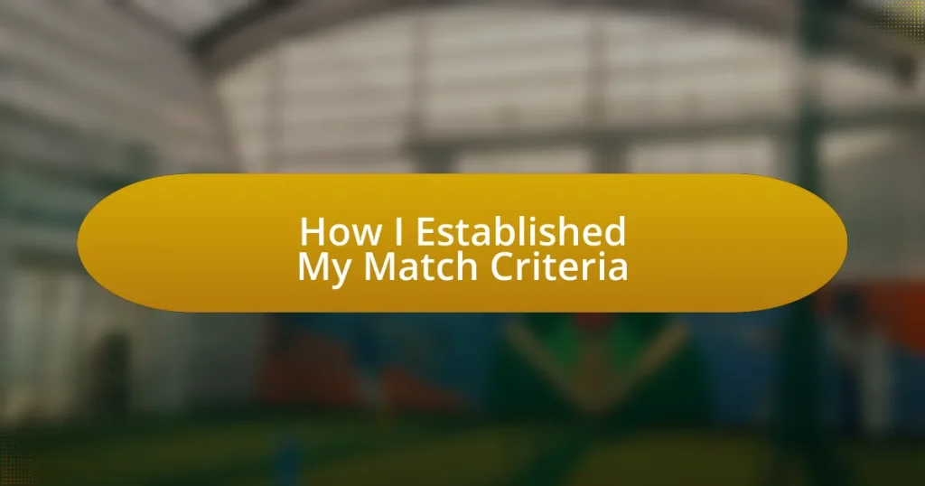 How I Established My Match Criteria