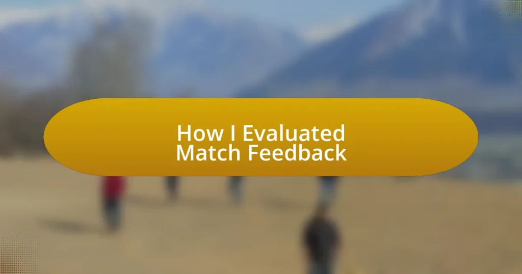 How I Evaluated Match Feedback