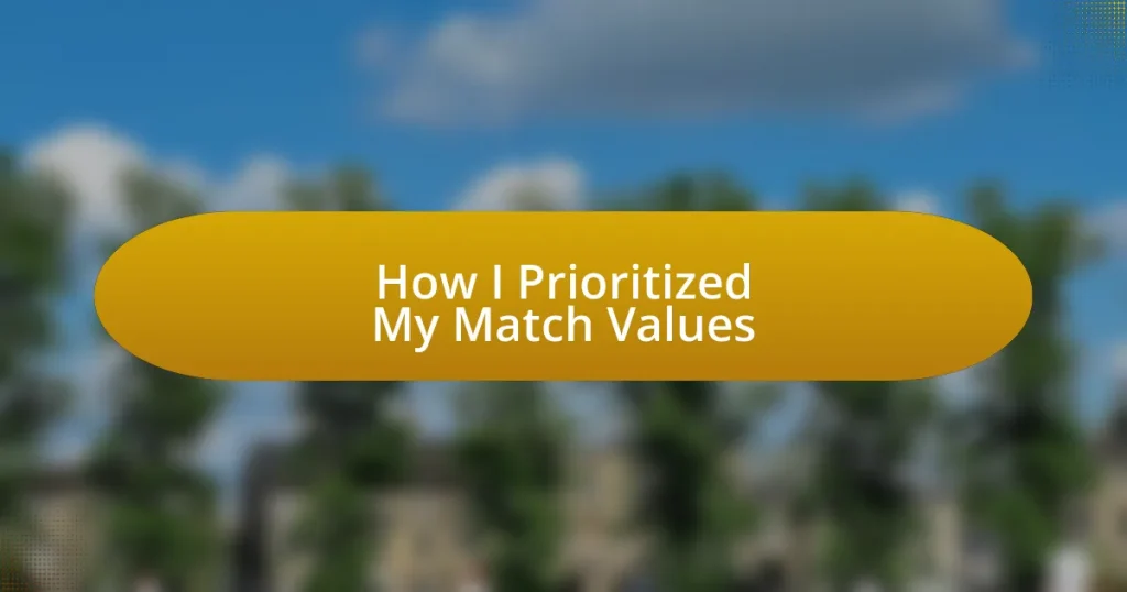 How I Prioritized My Match Values