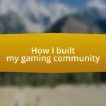 How I built my gaming community