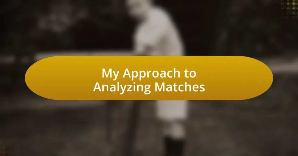 My Approach to Analyzing Matches