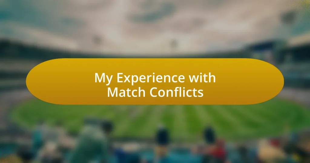 My Experience with Match Conflicts