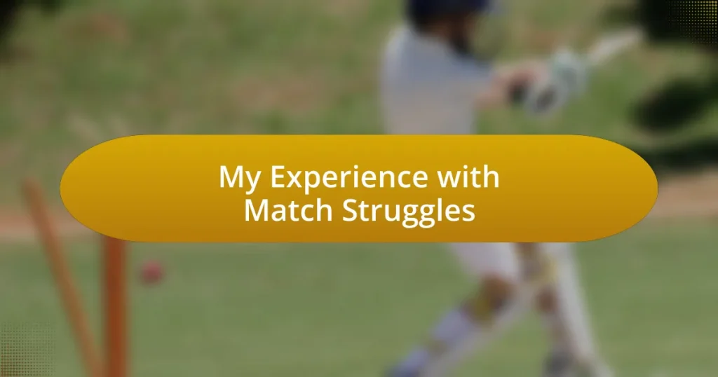 My Experience with Match Struggles