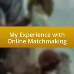 My Experience with Online Matchmaking