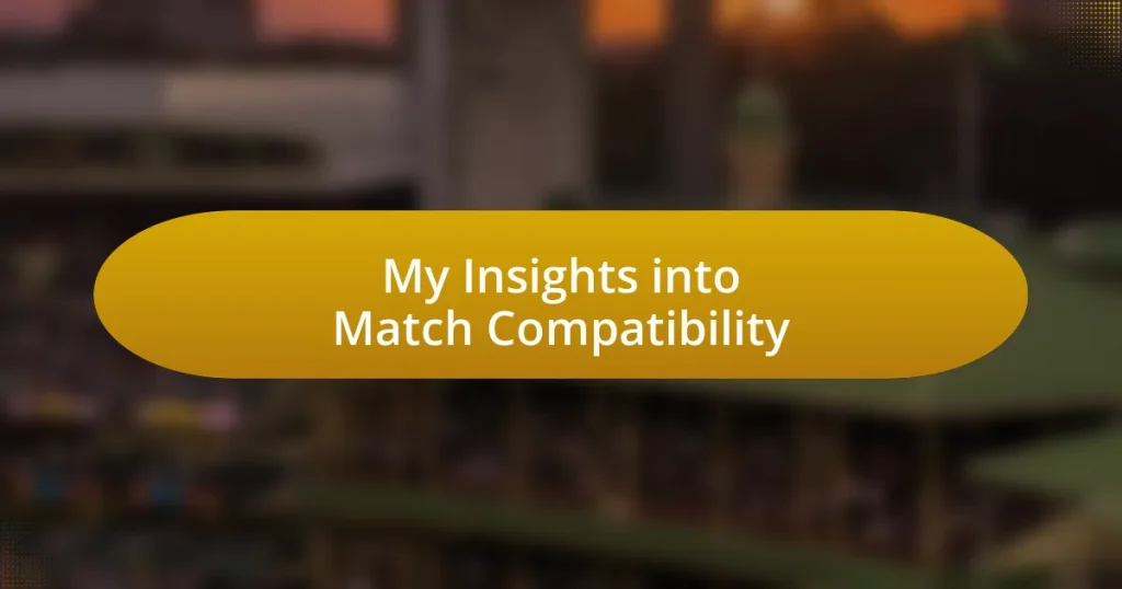 My Insights into Match Compatibility