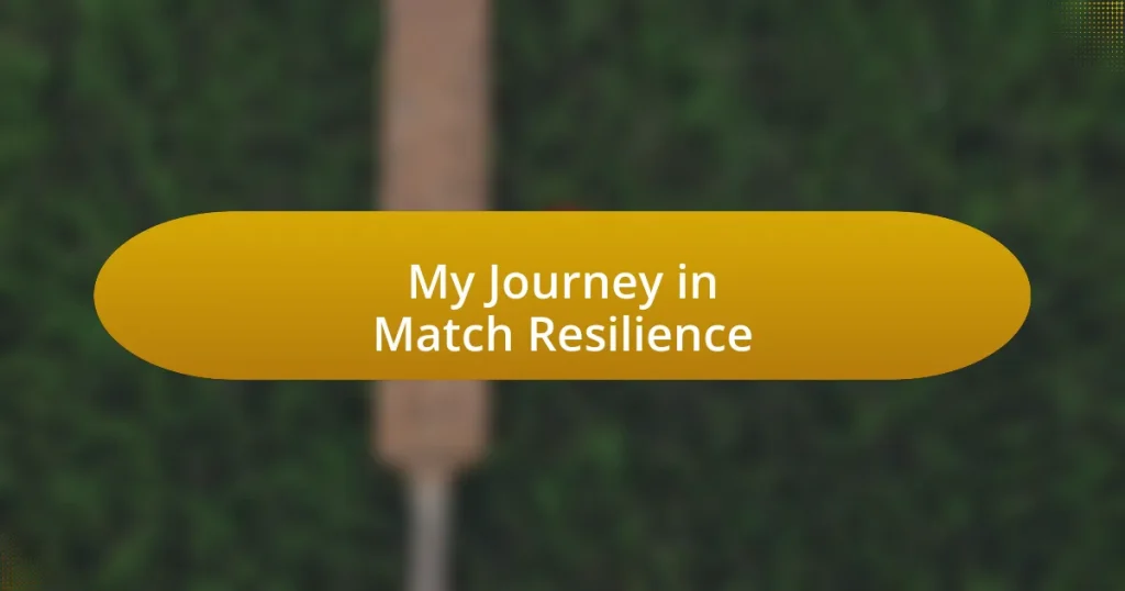 My Journey in Match Resilience