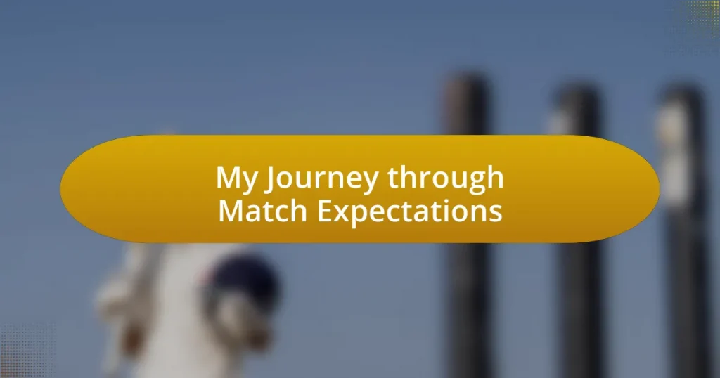 My Journey through Match Expectations