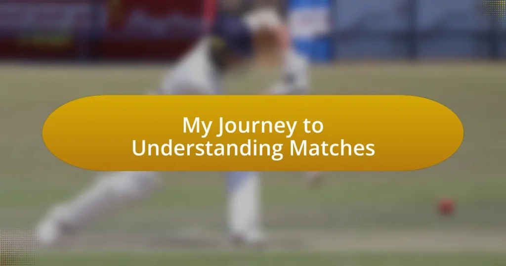 My Journey to Understanding Matches