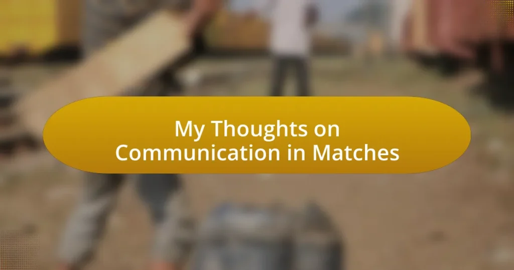 My Thoughts on Communication in Matches