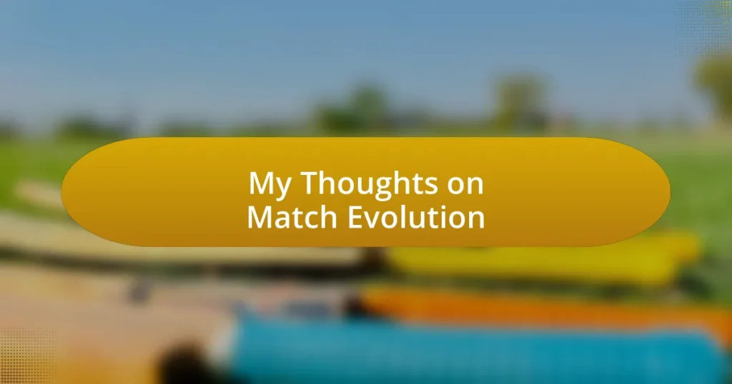 My Thoughts on Match Evolution