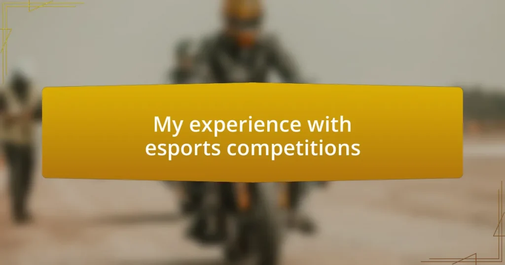 My experience with esports competitions