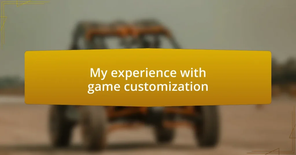 My experience with game customization