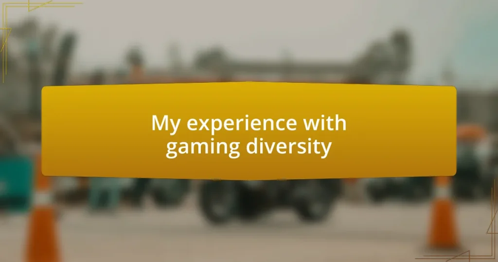 My experience with gaming diversity