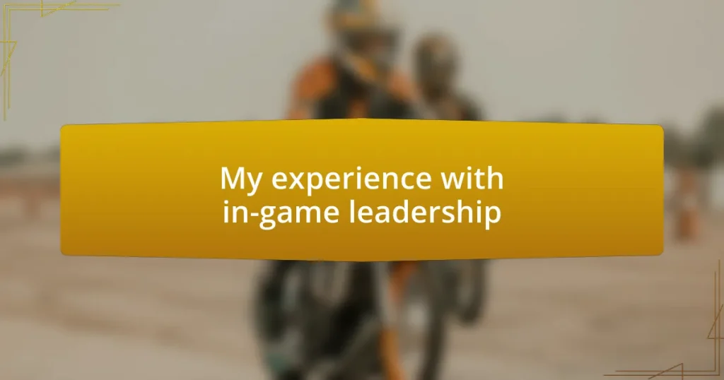 My experience with in-game leadership