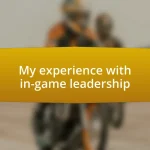 My experience with in-game leadership