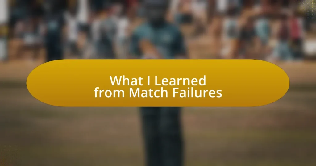 What I Learned from Match Failures