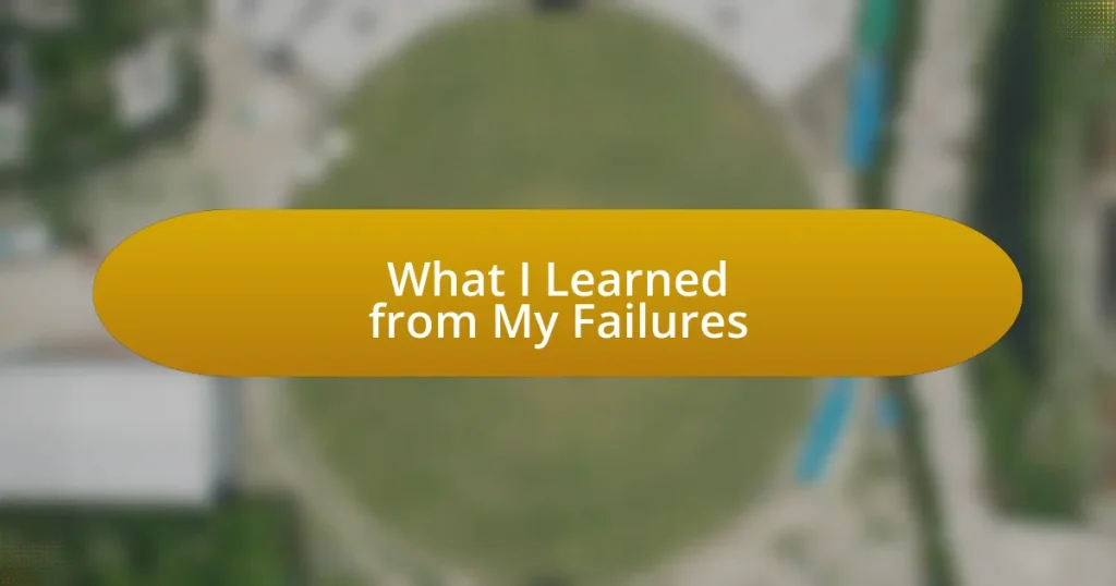 What I Learned from My Failures