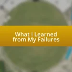 What I Learned from My Failures