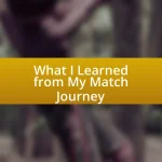 What I Learned from My Match Journey