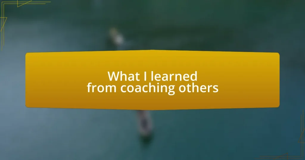 What I learned from coaching others