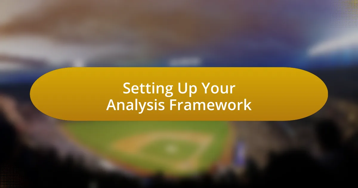 Setting Up Your Analysis Framework