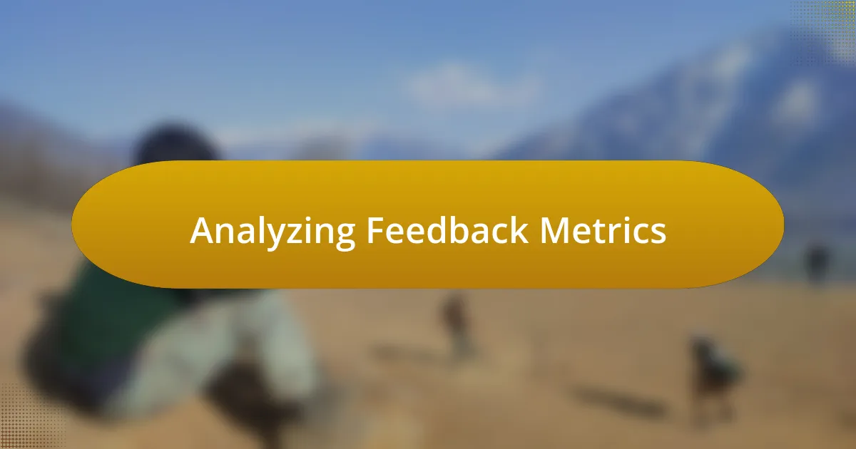 Analyzing Feedback Metrics