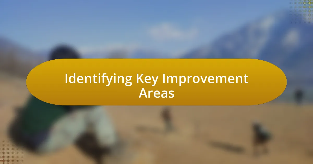 Identifying Key Improvement Areas