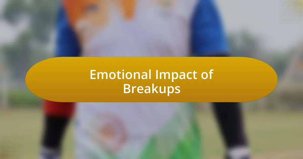 Emotional Impact of Breakups