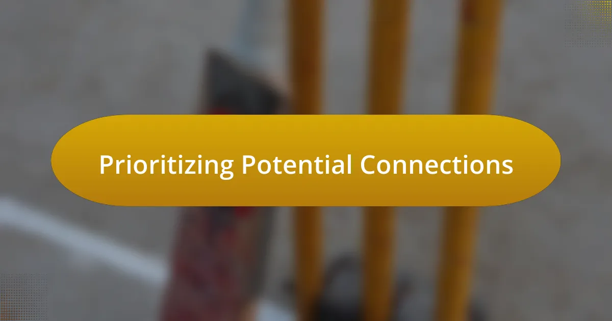 Prioritizing Potential Connections