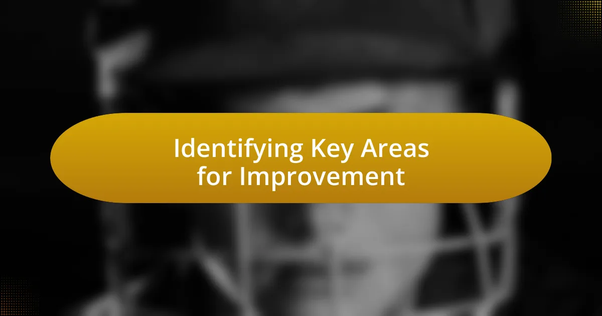 Identifying Key Areas for Improvement