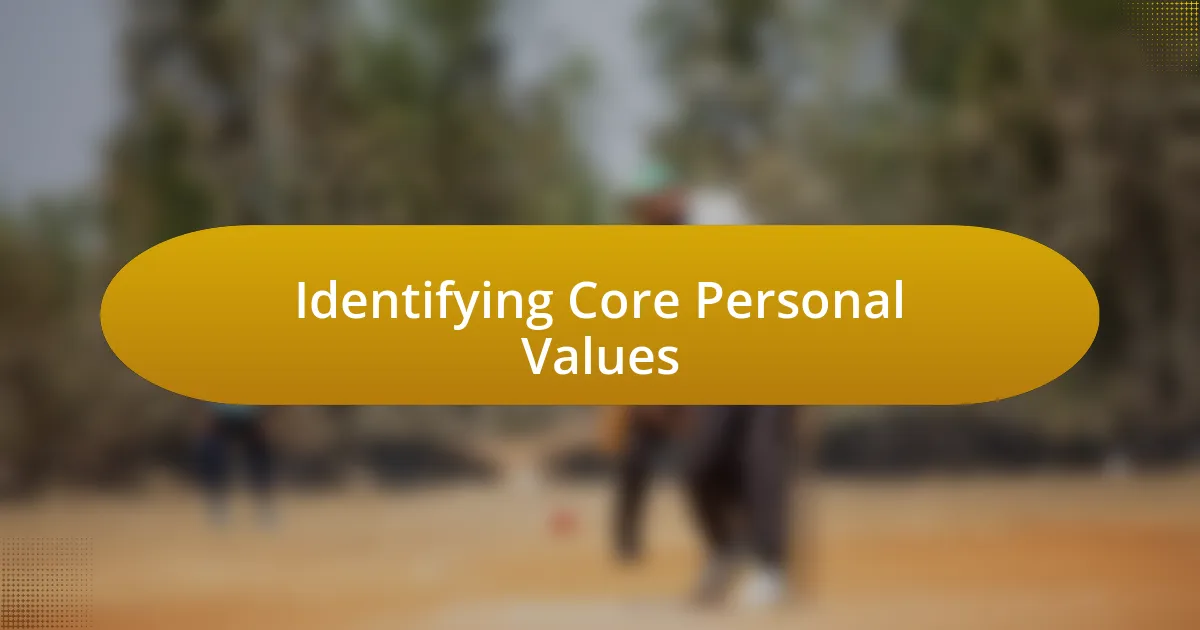 Identifying Core Personal Values