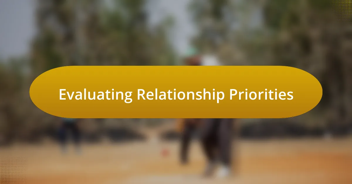 Evaluating Relationship Priorities