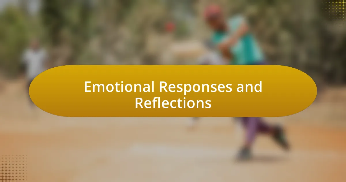 Emotional Responses and Reflections