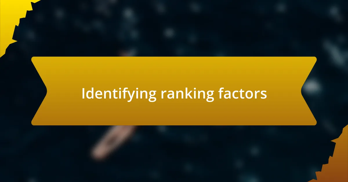 Identifying ranking factors