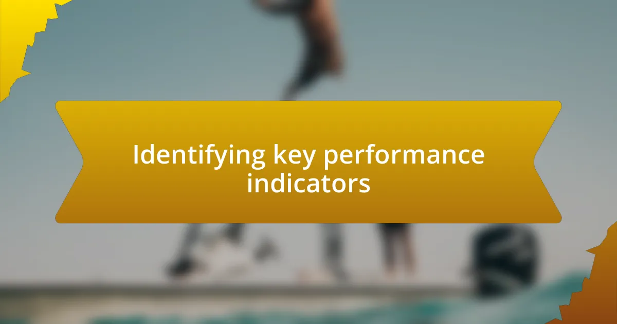 Identifying key performance indicators