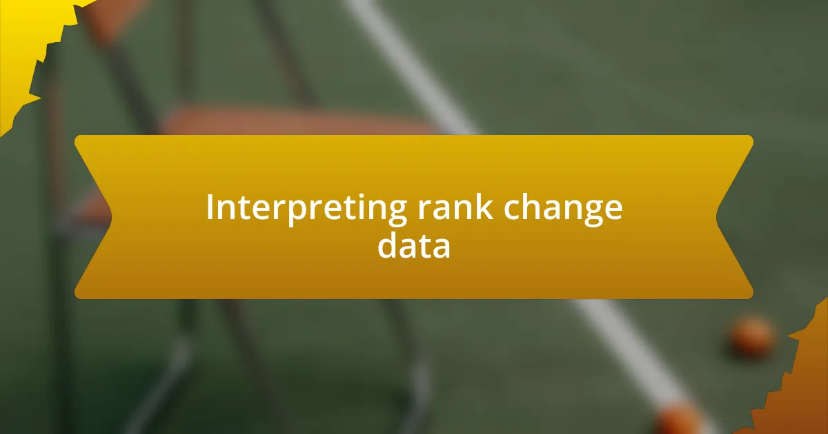 Interpreting rank change data