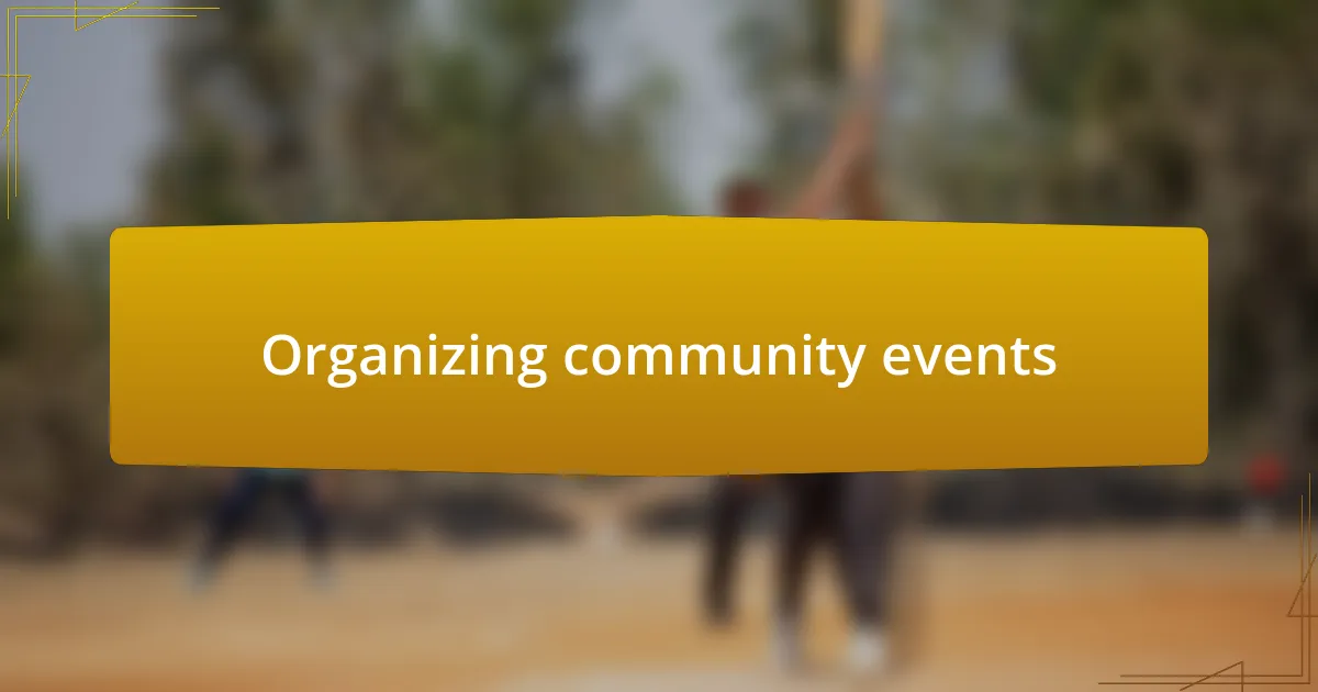 Organizing community events