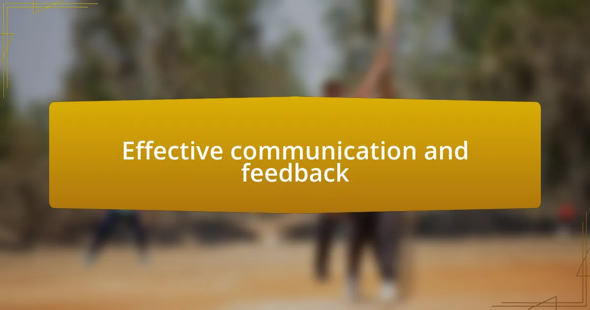 Effective communication and feedback