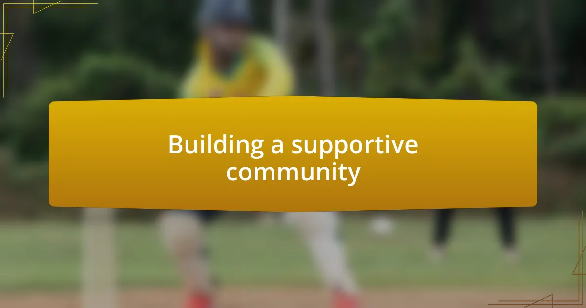 Building a supportive community