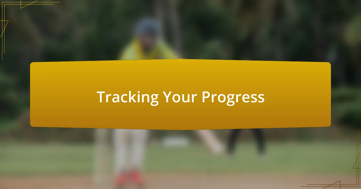 Tracking Your Progress