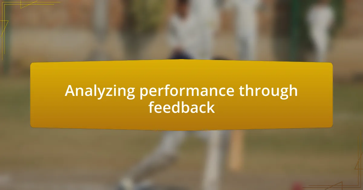 Analyzing performance through feedback