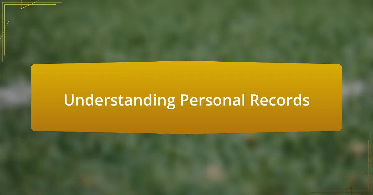 Understanding Personal Records