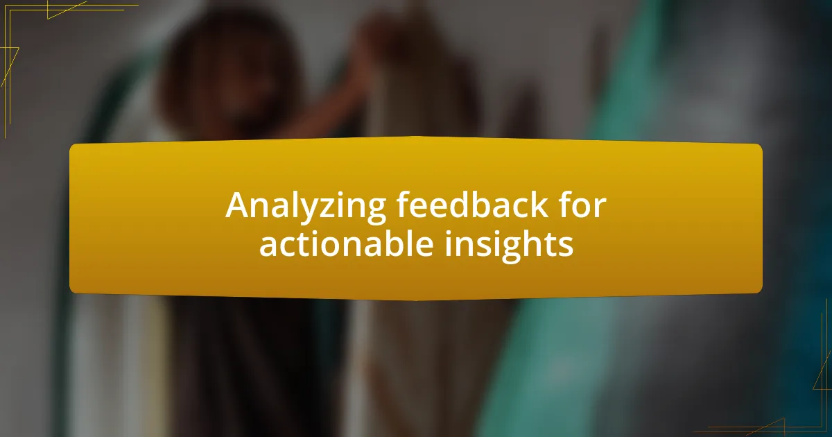 Analyzing feedback for actionable insights