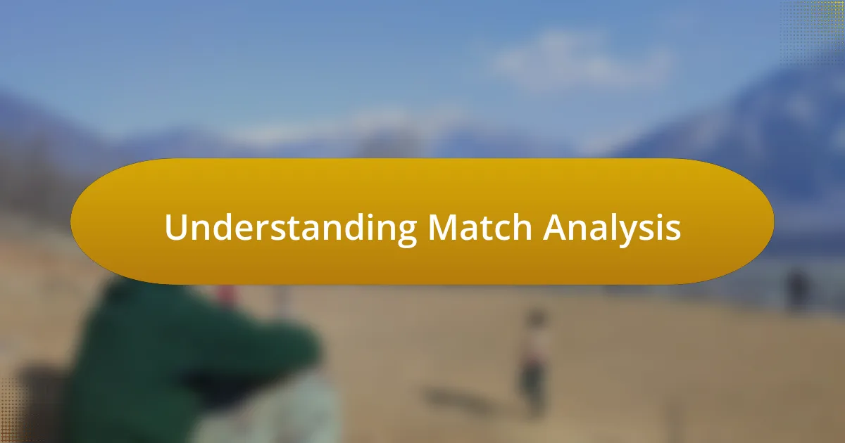 Understanding Match Analysis