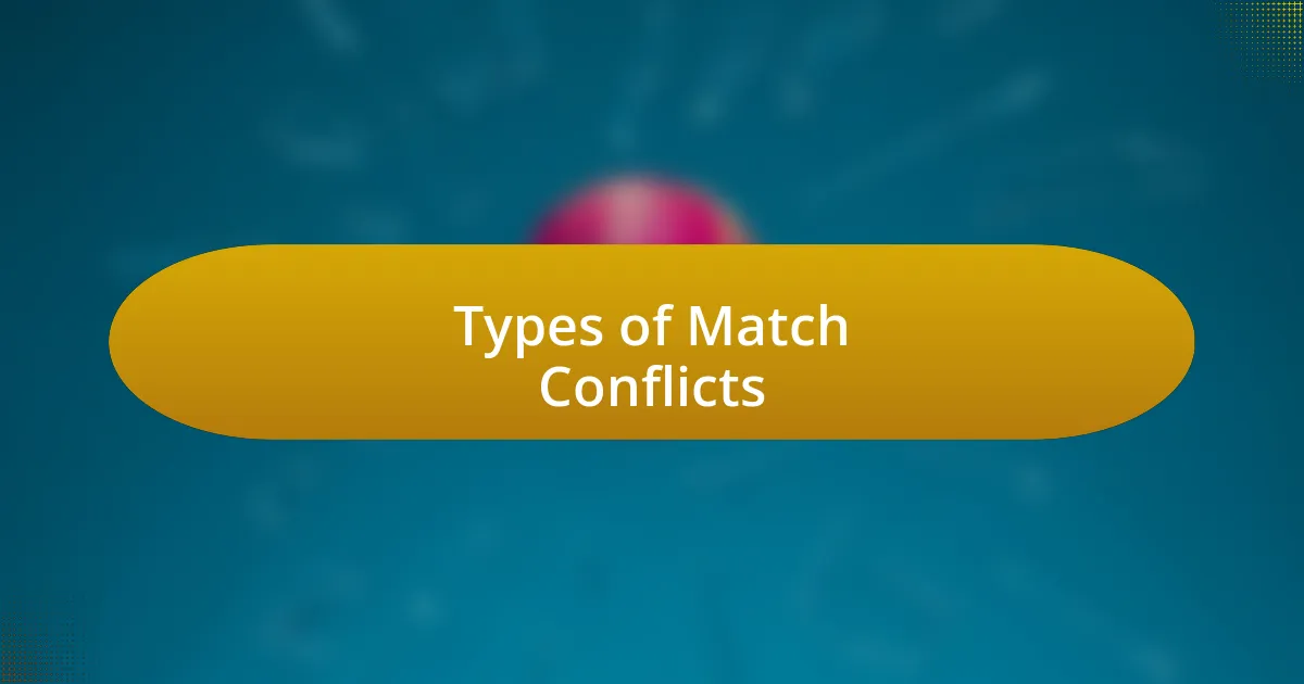 Types of Match Conflicts