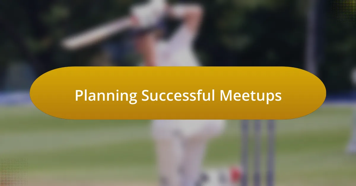 Planning Successful Meetups