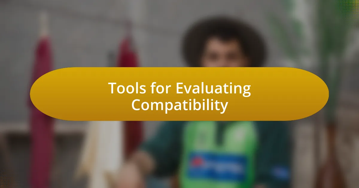 Tools for Evaluating Compatibility