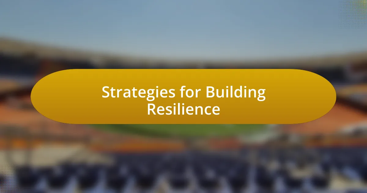 Strategies for Building Resilience