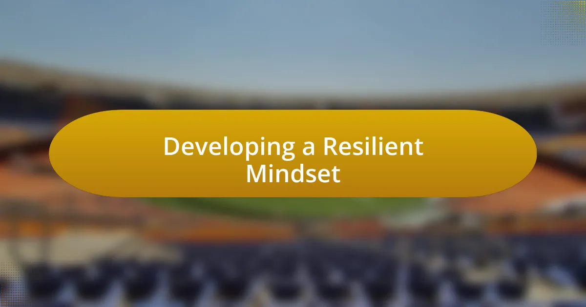 Developing a Resilient Mindset